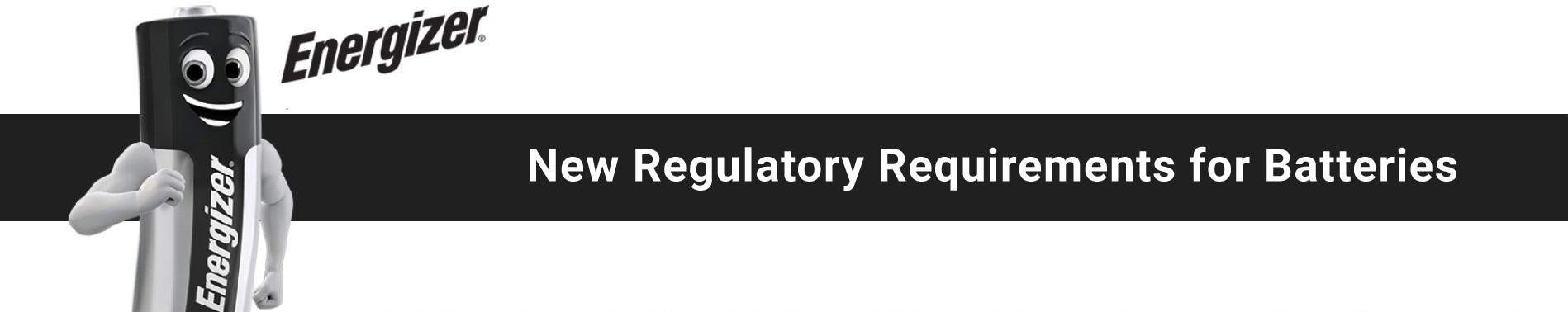 New Regulatory Requirements for Batteries
